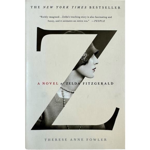 Z: A Novel of Zelda Fitzgerald by Therese Anne Fowler (Paperback) - Picture 1 of 6